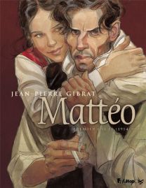 Mattéo ; INTEGRALE VOL.1 ; T.1 ET T.2 ; premier cycle (1914-1919) - Futuropolis