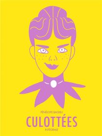 Culottées ; des femmes qui ne font que ce qu'elles veulent ; INTEGRALE T.1 ET T.2 - Gallimard