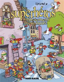 Les superhéros injustement méconnus - Fluide Glacial