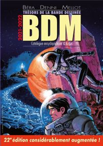 BDM ; trésors de la bande dessinée ; catalogue encyclopédique & Argus (édition 2021/2022) - Arenes