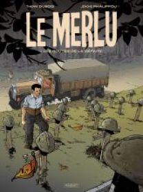 LE MERLU - T1 - LES ROUTES DE LA DEFAITE - Les éditions Paquet