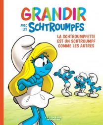 Grandir avec les Schtroumpfs, Tome 4 : La Schtroumpfette est un Schtroumpf comme les autres - Le Lombard