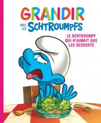 Grandir avec les Schtroumpfs, Tome 3 : Le Schtroumpf qui n'aimait que les desserts - Le Lombard