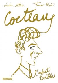 Cocteau, l'enfant terrible - Casterman