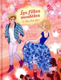 Les filles modèles T.2 ; star d'un jour - Kennes Editions
