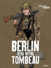 BERLIN SERA NOTRE TOMBEAU - T2 - FURIA FRANCESE - Les éditions Paquet