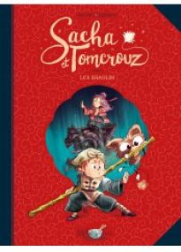 Sacha et Tomcrouz T03 - Les Shaolin - Soleil