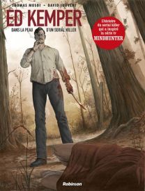 ED KEMPER Dans la peau d'un serial killer - Robinson Eds