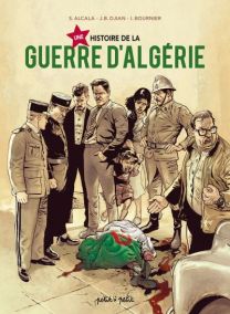 Une Histoire de la Guerre d'Algérie - Petit A Petit Bd Eds