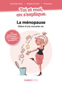 Toi et Moi on s'explique - La Ménopause - Bamboo