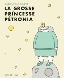 La Grosse Princesse Petronia - L'an 2 Eds