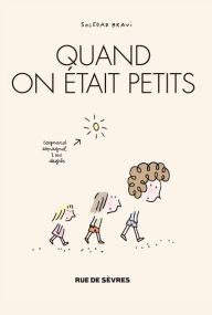 Quand on était petits - Rue De Sèvres
