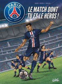 Paris Saint-Germain - le match dont tu es le héros ! - Soleil