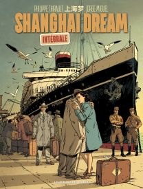 Shanghai Dream - Intégrale - Les Humanoïdes Associés
