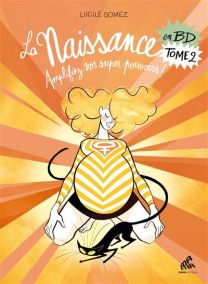 La naissance en BD - T2 Amplifiez vos super pouvoirs ! - Mamaeditions