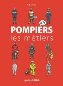 Pompiers Les Métiers - Petit A Petit Bd Eds