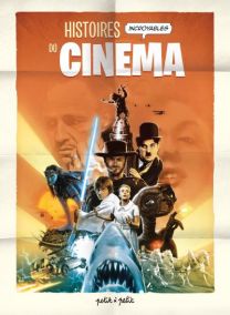 Histoires incroyables du cinema - Petit A Petit Bd Eds