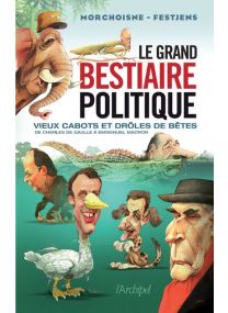 Le grand bestiaire politique - 