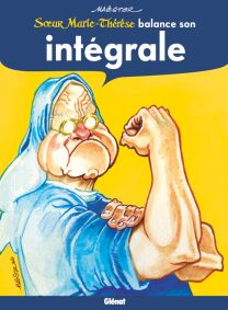 Soeur Marie-Thérèse - Balance son Intégrale - Glénat