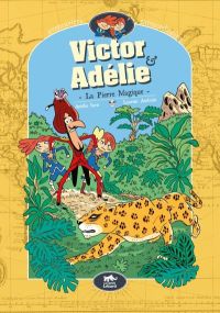 Victor et Adélie 3 - La pierre mystérieuse - Le Lezard Noir