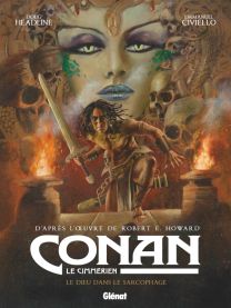 Conan le Cimmérien -  Le dieu dans le sarcophage - Glénat