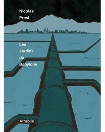 Les jardins de Babylone - Atrabile