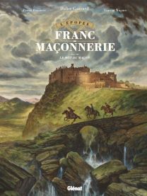 L'Épopée de la franc-maçonnerie - Tome 03 - Glénat