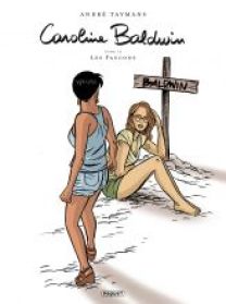 CAROLINE BALDWIN - T19 - LES FAUCONS - Les éditions Paquet