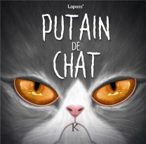 Putain de chat T.7 - Kennes Editions