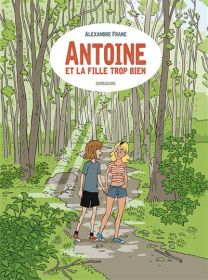 Antoine Et La Fille Trop Bien (Ne) - Sarbacane
