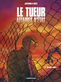 Le Tueur - Affaires d'État : Tome 2 - Circuit court - Casterman