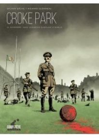 Croke Park, dimanche sanglant à Dublin - Delcourt