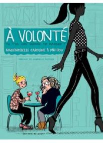 À volonté - Tu t'es vue quand tu manges ? - Delcourt