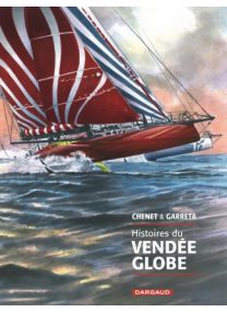 Histoires du Vendée Globe - Dargaud