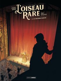 L'Oiseau rare - Tome 2 - Grand Angle
