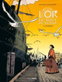 L'Or du bout du monde - Tome 1 - Grand Angle