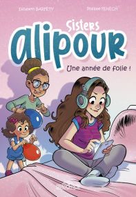 Sisters Alipour - B.D. - Une année de folie ! - Dragon D'or Livres Du
