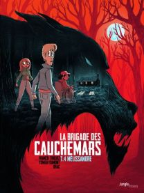 La brigade des cauchemars - tome 4 Mélissandre - Jungle