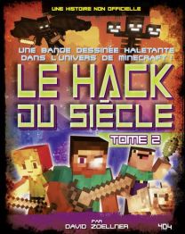 Minecraft - Le Hack du siècle 2 - 404 Editions