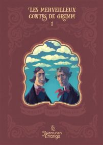 Les Merveilleux contes de Grimm - Aventuriers De L'etrange