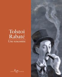 Tolstoï-Rabaté,  Une rencontre - Barbier Marie Eds