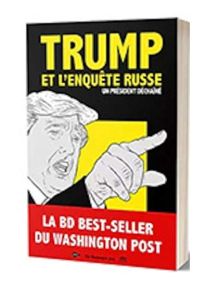 Trump et l'enquête russe - Un président déchaîné - 