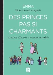 Des princes pas si charmants et autres illusions à dissiper ensemble - J'ai Lu