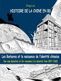 L'histoire de la Chine en BD T2 - Des cinq dynasties et dix royaumes à la dynastie Yuan (907-1368) - Sully Eds