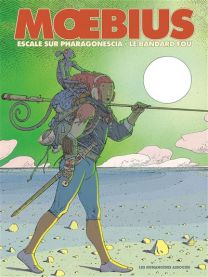 Mœbius Œuvres - Diptyque : Escale sur Pharagonescia et Le Bandard fou - Les Humanoïdes Associés