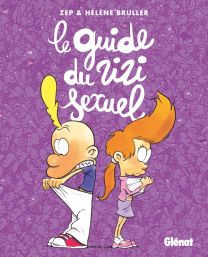 Le guide du zizi sexuel Nouvelle Edition - Glénat