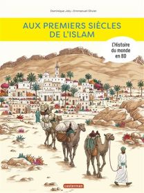 L'histoire Du Monde En BD - Aux premiers siècles de l'Islam - Casterman