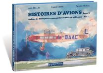 Histoires d'avions - Volume 1 - Avions de Transports commerciaux civils et militaires - Idees +