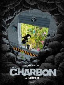 CHARBON - T1 - L'ESPOIR - Les éditions Paquet