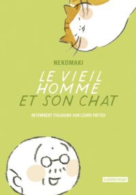 Le vieil homme et son chat : Tome 5 - retombent toujours sur leurs pattes - Casterman
